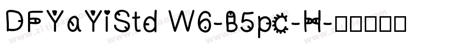 DFYaYiStd W6-B5pc-H字体转换